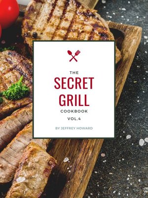 cover image of The Secret Grill Cookbook
